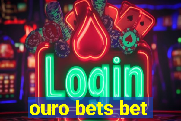 ouro bets bet